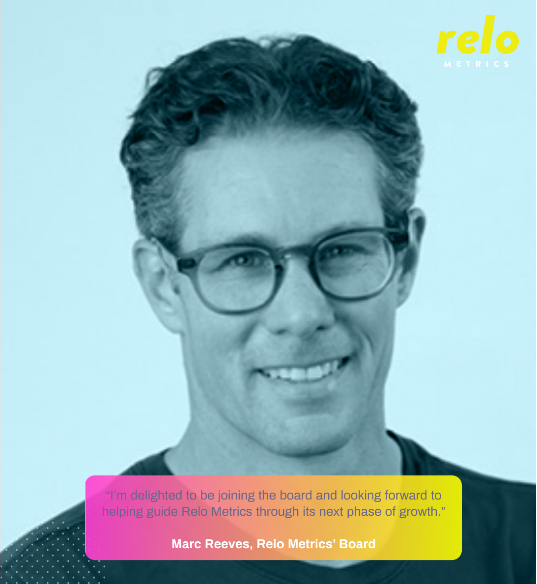 Marc Reeves, Former Nike, NFL and IMG executive, joins Relo Metrics’ Board
